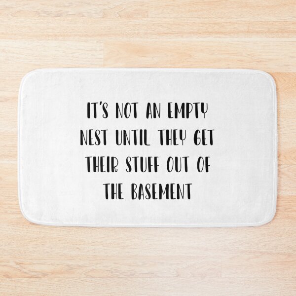 Item preview, It's Not An Empty Nest Until They Get Their Stuff Out Of The Basement designed and sold by printrendstore.
