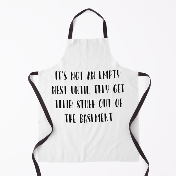 Item preview, It's Not An Empty Nest Until They Get Their Stuff Out Of The Basement designed and sold by printrendstore.