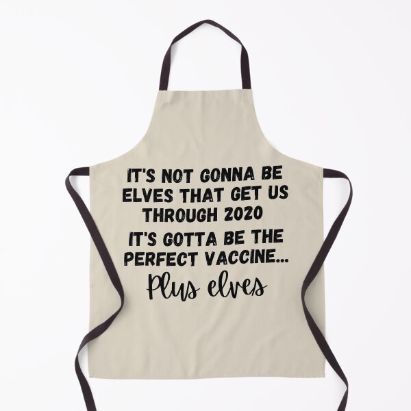 Item preview, It's not gonna be elves that get us through 2020, it's gotta be the perfect vaccine, plus elves - JaJa - Black - Original by Boo-da-chay designed and sold by Boo-da-chay.