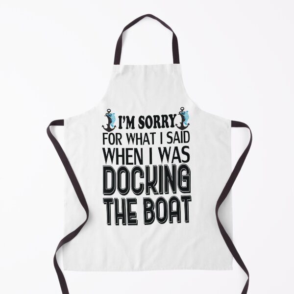 Item preview, Gifts For Boaters - Im Sorry For What I Said When I Was Docking The Boat - Funny Boat - Men & Women - Boating gift for Dad designed and sold by Med-89.