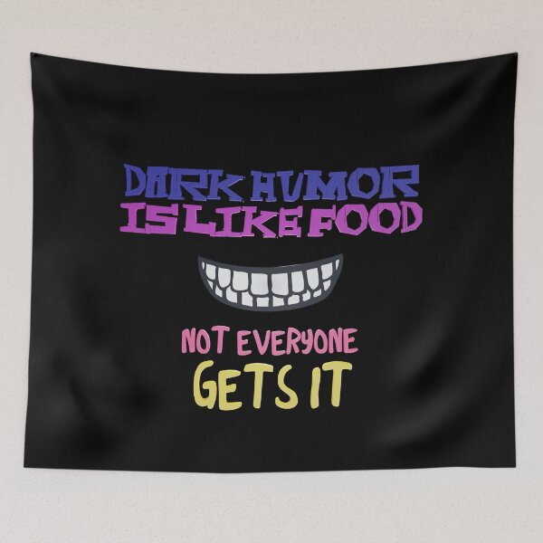Item preview, Dark humor is like food not everyone gets it designed and sold by kombos.