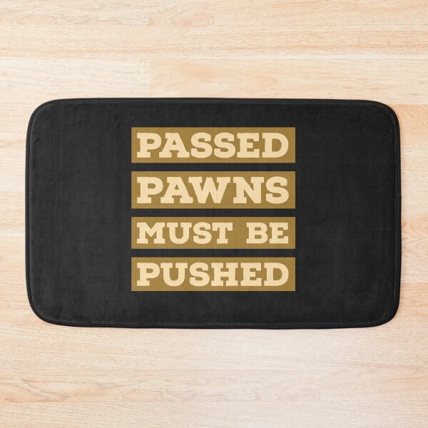 Item preview, Passed Pawns Must Be Pushed Text designed and sold by cjrellama.