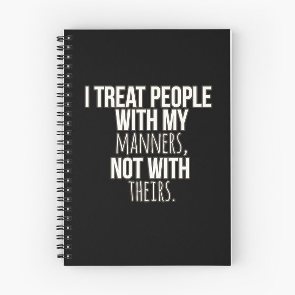 Item preview, I Treat People With My Manners Not With Theirs T-Shirts designed and sold by Aleekr1.