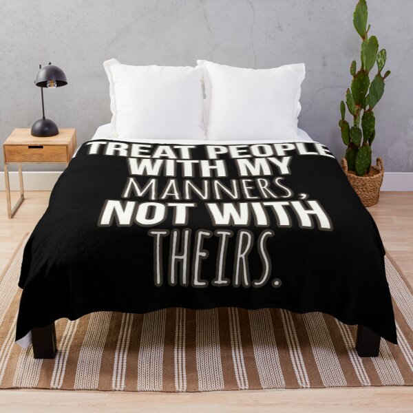 Item preview, I Treat People With My Manners Not With Theirs T-Shirts designed and sold by Aleekr1.