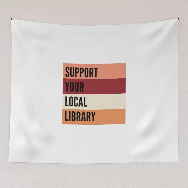 Item preview, Support Your Local Library designed and sold by WildeandCo.