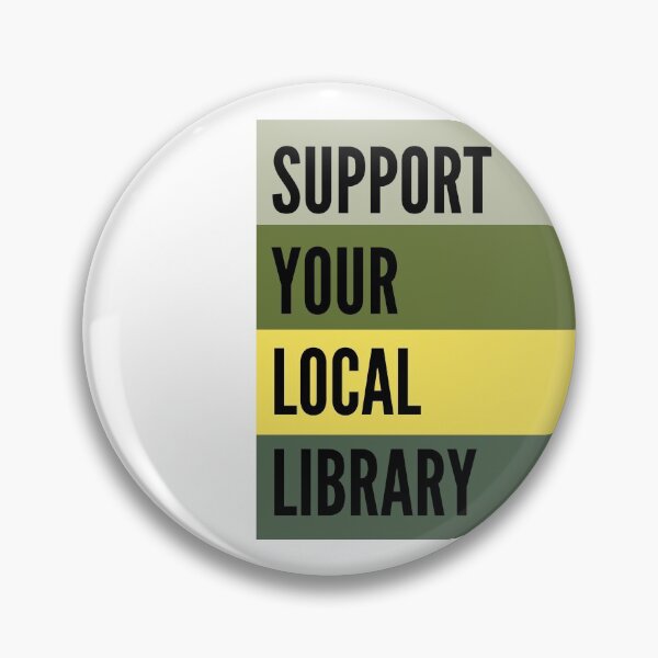 Item preview, Support Your Local Library designed and sold by WildeandCo.