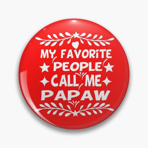 Artikelvorschau, Meine Lieblingsleute nennen mich Papaw entworfen und verkauft von buzz1days.