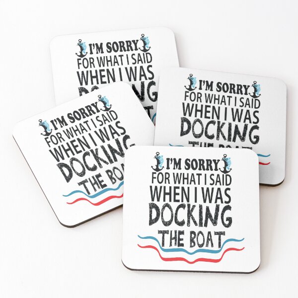 Item preview, Gifts For Boaters - Im Sorry For What I Said When I Was Docking The Boat - Funny Boat - Men & Women - Boating gift for Dad designed and sold by Med-89.