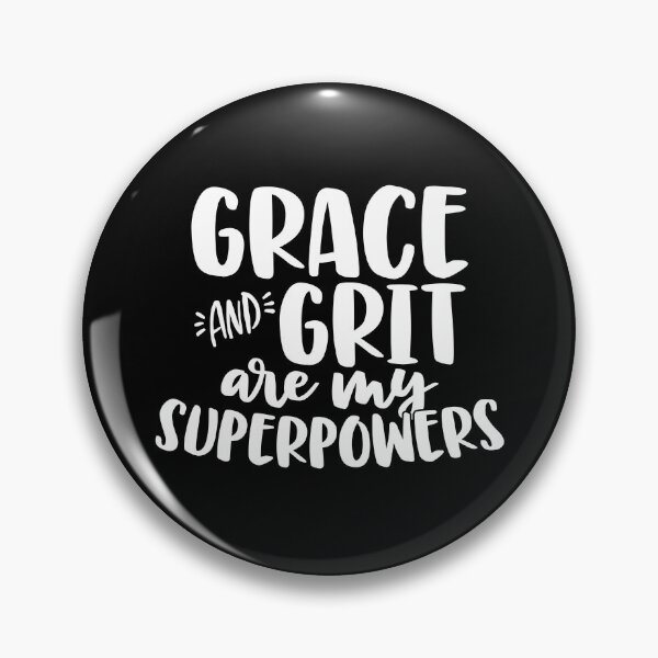 Item preview, Grace And Grit Are My Superpowers, Motivational Inspirational designed and sold by OnPurposeMarket.