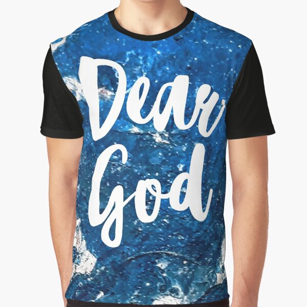 Dear God Graphic T-Shirt