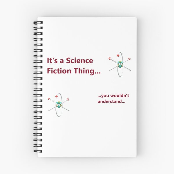 Item preview, It's a Science Fiction Thing... You Wouldn't Understand... designed and sold by Tim Thompson.