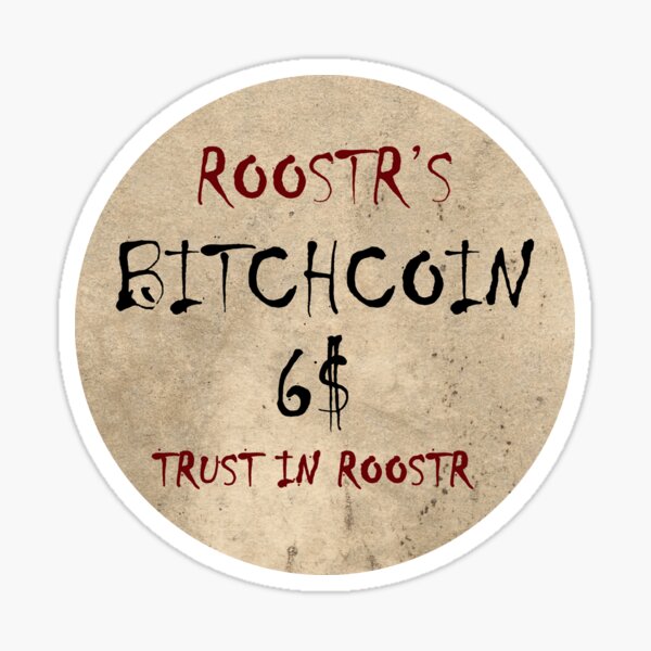 Roostr Bitchcoin Sticker