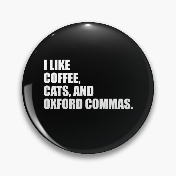Item preview, Coffee, cats, and the Oxford comma present designed and sold by RoguePixel.