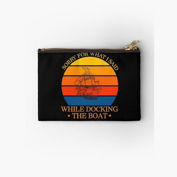 Item preview,  SORRY FOR WHAT I SAID WHILE DOCKING THE BOAT, I'm Sorry For What I Said When I Was Docking The Boat designed and sold by LEByasser.
