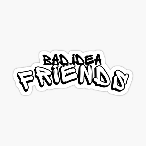 Bad Friends Stickers