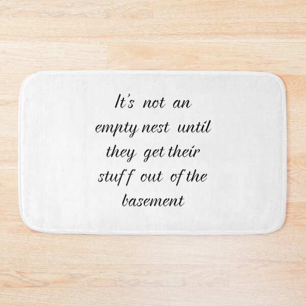 Item preview, It's Not An Empty Nest Until They Get Their Stuff Out Of The Basement designed and sold by printrendstore.