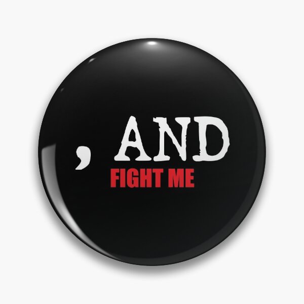 Item preview, Comma And - Fight Me Grammar Nerd designed and sold by RoguePixel.