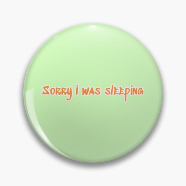 Item preview, Sorry , I was sleeping designed and sold by Roisin678.