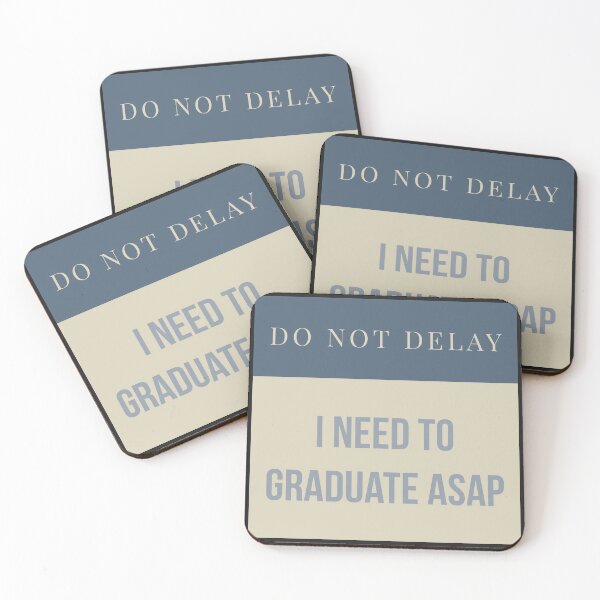 Item preview, Do Not Delay I Need To Graduate ASAP Text designed and sold by cjrellama.