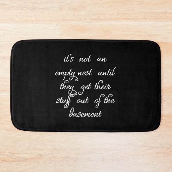 Item preview, It's Not An Empty Nest Until They Get Their Stuff Out Of The Basement designed and sold by printrendstore.