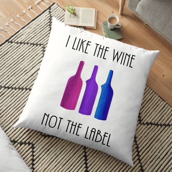 I Like the Wine, Not the Label - Bisexual Pride, David Rose Quote, Schitts Creek - Acrylic Fan Art Floor Pillow