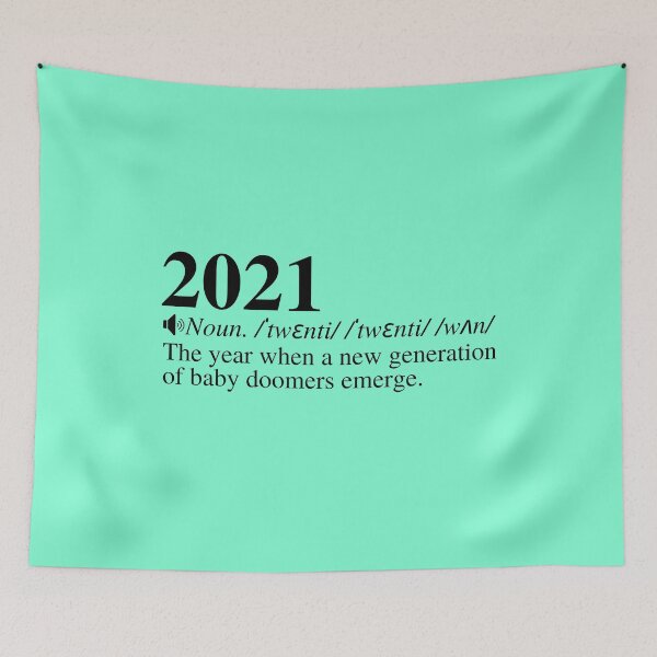 Item preview, 2021: The Year When A New Generation Of Baby Doomers Emerge. Funny 2021 Definition Meme.  designed and sold by mind-illusions.