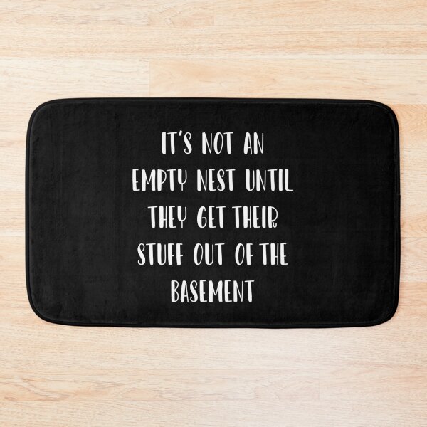Item preview, It's Not An Empty Nest Until They Get Their Stuff Out Of The Basement designed and sold by printrendstore.