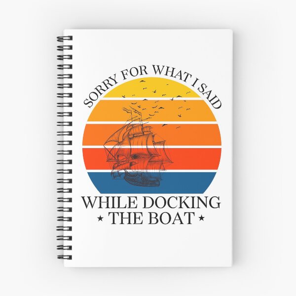 Item preview, SORRY FOR WHAT I SAID WHILE DOCKING THE BOAT, I'm Sorry For What I Said When I Was Docking The Boat designed and sold by LEByasser.