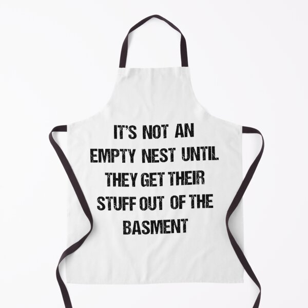 Item preview, It's Not An Empty Nest Until They Get Their Stuff Out Of The Basement designed and sold by printrendstore.
