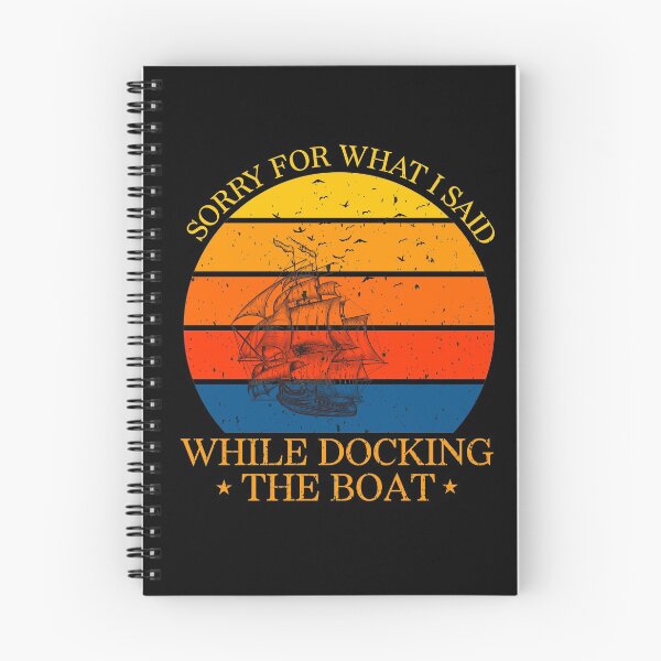 Item preview, SORRY FOR WHAT I SAID WHILE DOCKING THE BOAT T-shirt,I'm Sorry For What I Said When I Was Docking The Boat designed and sold by LEByasser.