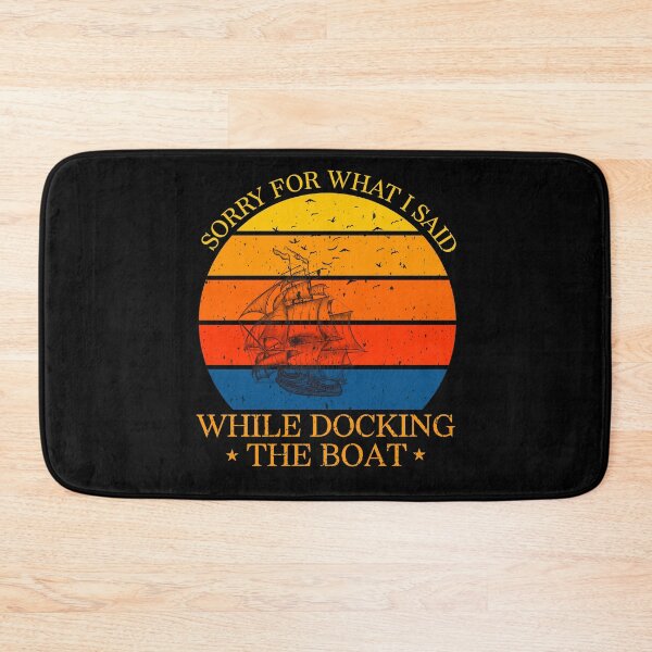 Item preview, SORRY FOR WHAT I SAID WHILE DOCKING THE BOAT T-shirt,I'm Sorry For What I Said When I Was Docking The Boat designed and sold by LEByasser.