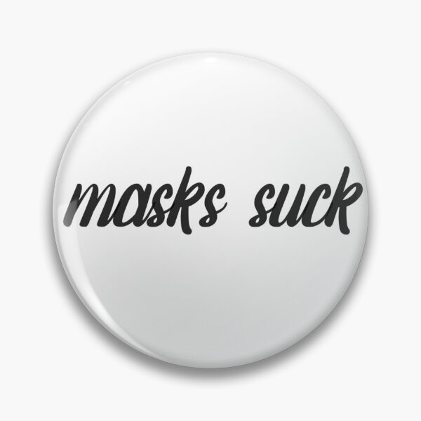 Item preview, masks suck designed and sold by em designs.