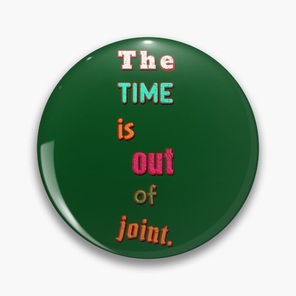 Item preview, The time is out of joint. designed and sold by Shaxspere.