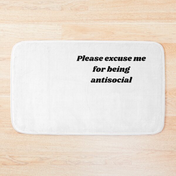 Item preview, Please excuse me for being antisocial designed and sold by Reallife14.