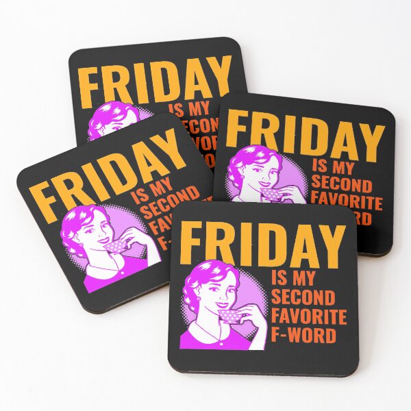 Item preview, Friday is my second Favorite F word designed and sold by MAdHouseArtist.
