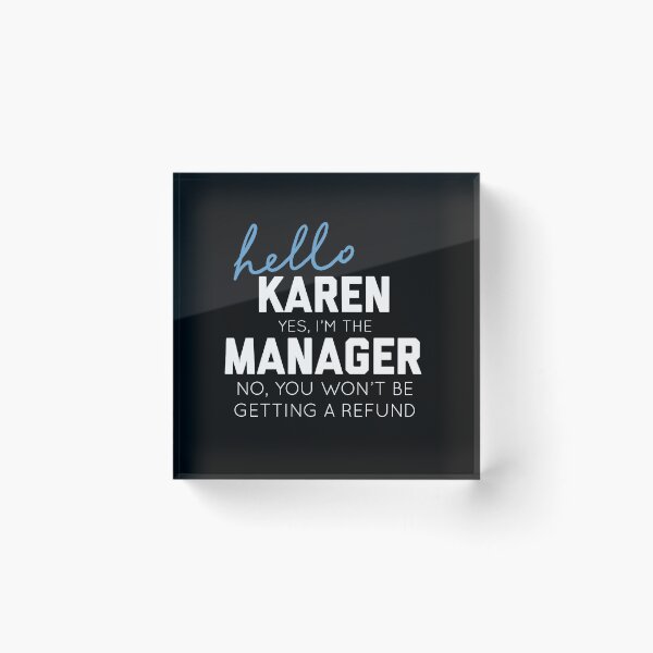 Item preview, Karen Manager No Refunds, Funny White Elephant Gift designed and sold by sableandshadow.