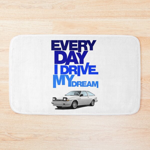 Item preview, Every Day I Drive My Dream - Toyota Sprinter Trueno AE86 designed and sold by JDMimportsCT.
