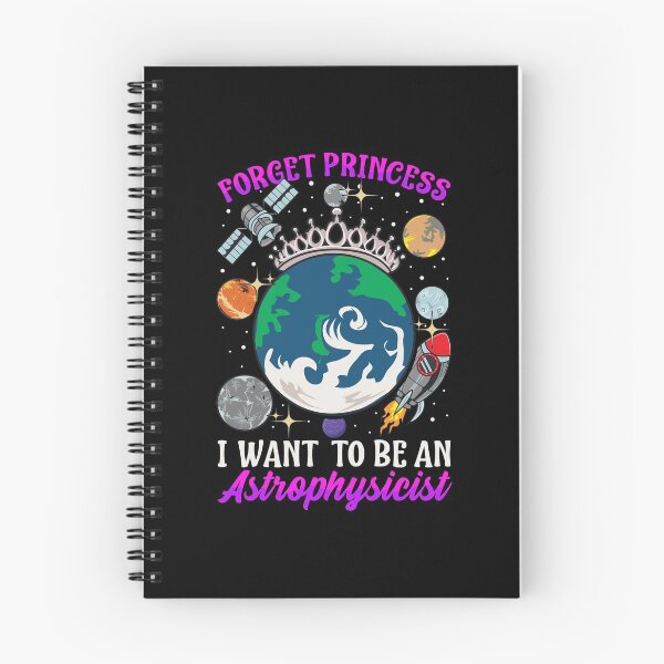 Item preview, Forget Princess I Want To Be An Astrophysicist designed and sold by perfectpresents.