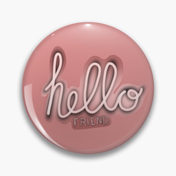 Item preview, Hello friend designed and sold by Newyoung610.