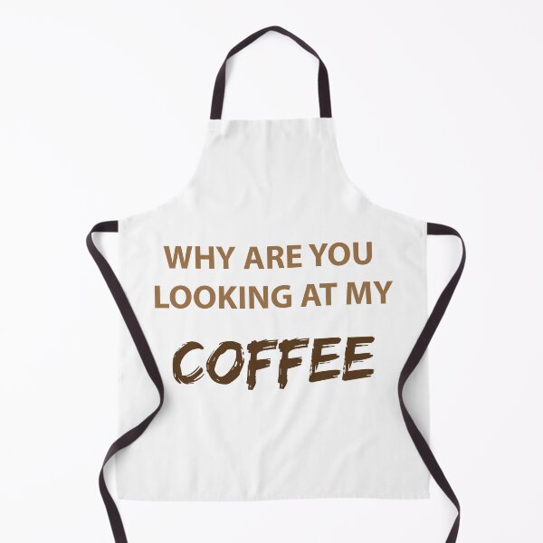 Item preview, WHY ARE YOU LOOKING AT MY COFFEE designed and sold by FilipeFerreira.