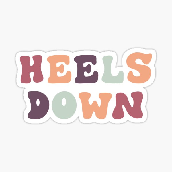 Heels Down Sticker