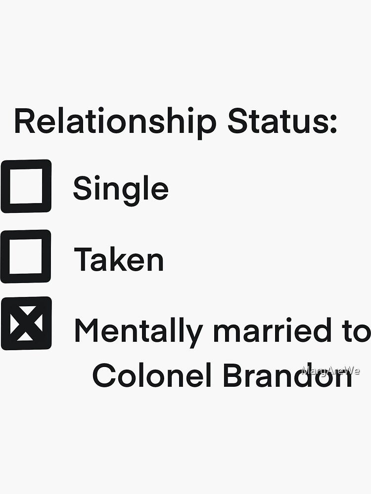"Relationship Status Colonel Brandon" Sticker for Sale by MaryAreWe