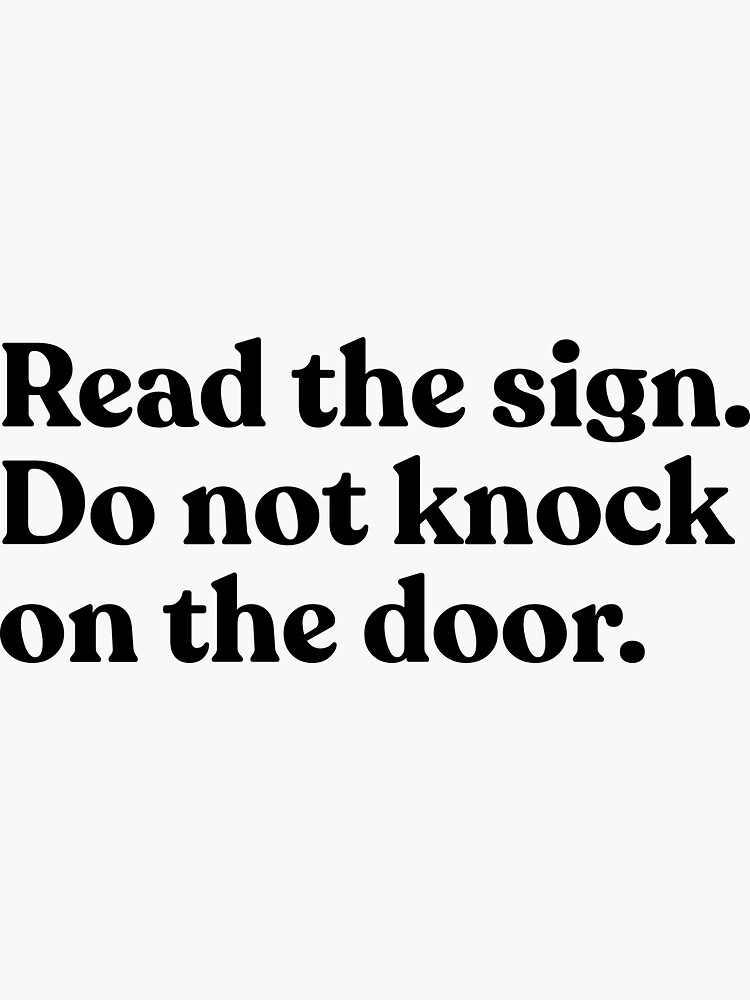 "Read the sign. Do not knock on the door. WFH" Sticker for Sale by