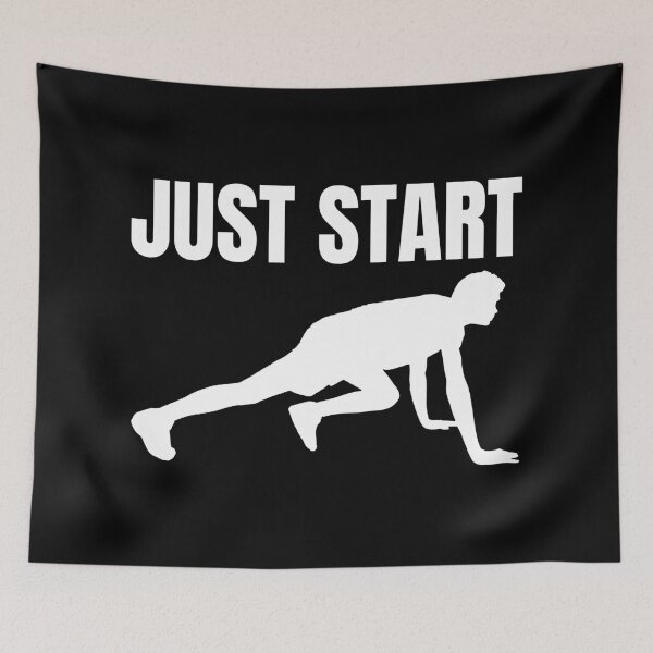 Item preview, JUST START designed and sold by mind-illusions.