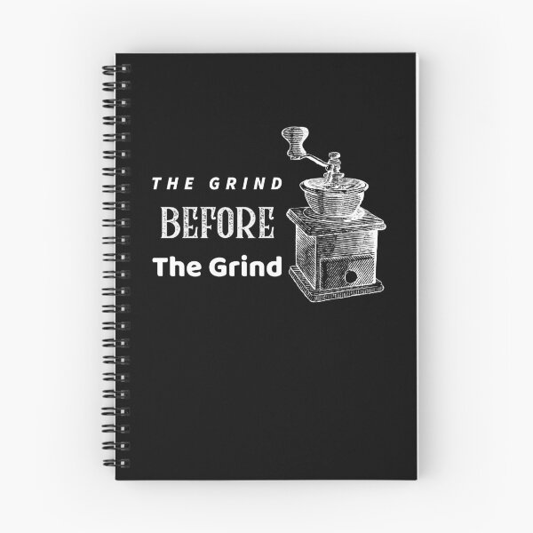 Item preview, The Grind Before the Grind Gift designed and sold by Ricardo Landeros.
