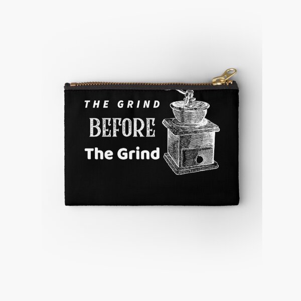 Item preview, The Grind Before the Grind Gift designed and sold by Ricardo Landeros.