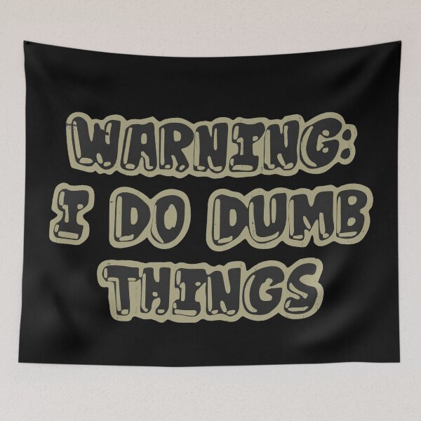 Item preview,  Warning I Do Dumb Things designed and sold by ActiveSextet.