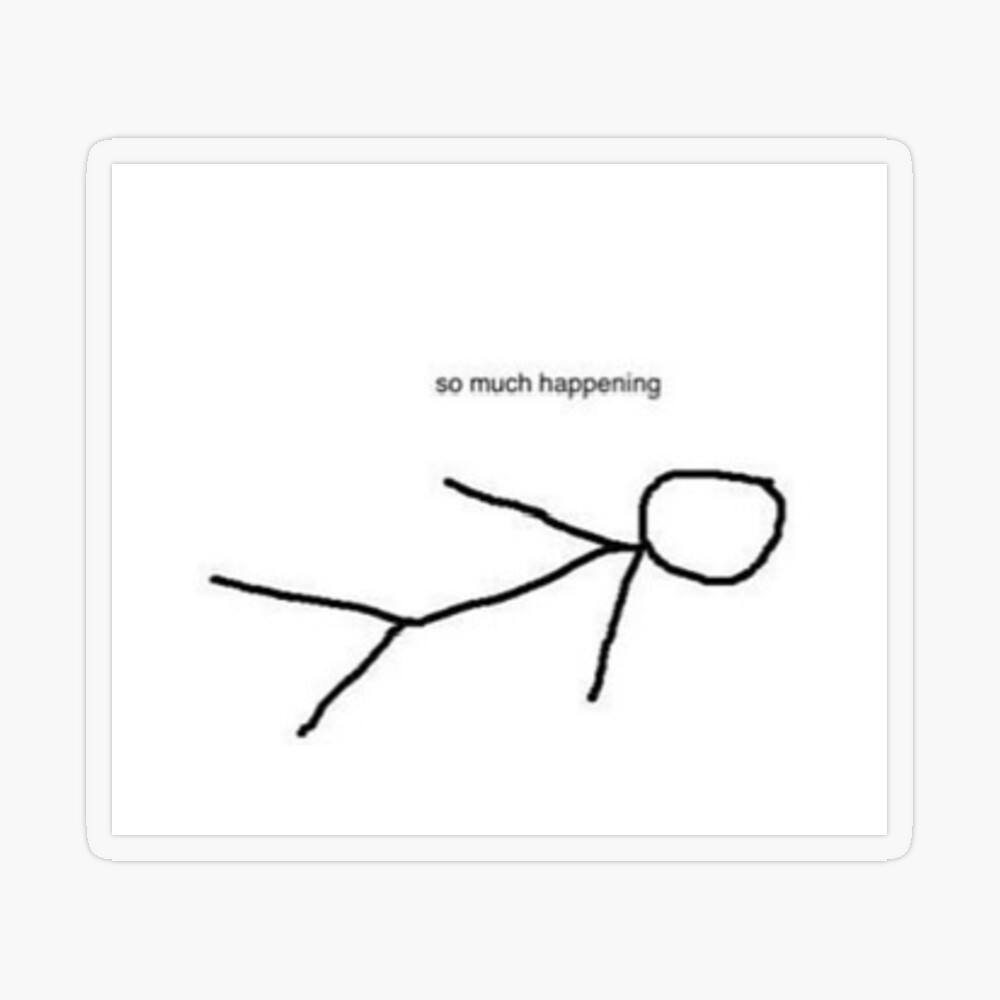 So much happening stick figure | Sticker