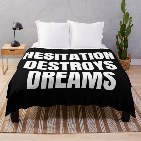 Item preview, HESITATION DESTROYS DREAMS designed and sold by mind-illusions.