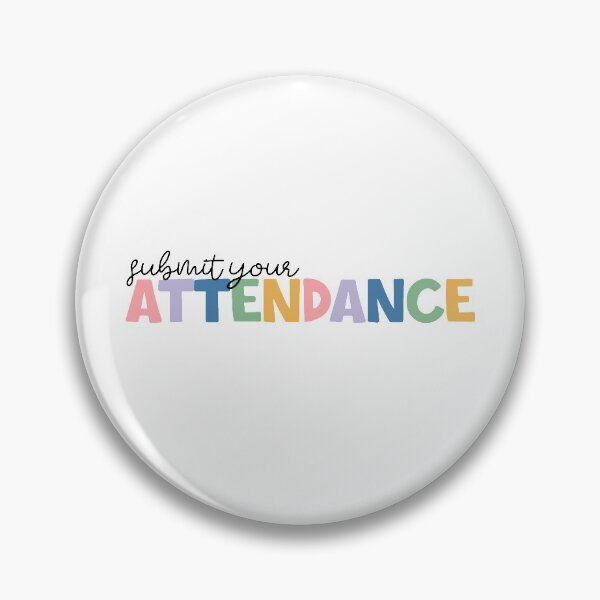 Item preview, submit your attendance designed and sold by stephaniewhiite.